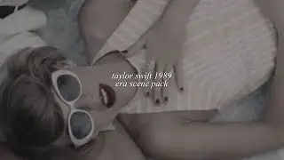 taylor swift 1989 era scene pack