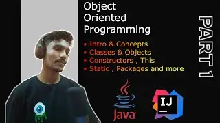 OOP IN-DEPTH CRASH COURSE || Class , Objects , Static , Packages , Constructor and More..