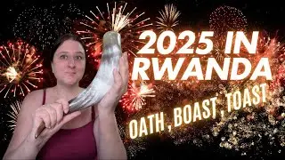 New Year in Kigali | Oath, Boast and Toast