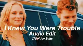 I Knew You Were Trouble-taylor swift [edit audio]