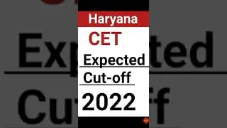 Haryana CET Exam Expected Cut-off 2022//Haryana CET Cutoff 2022//CET Cutoff@knowledge Tech