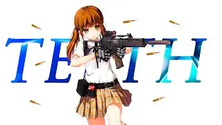 Teeth - 「AMV」- AnimeMix