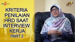 RAHASIA INTERVIEW KERJA : KRITERIA PENILAIAN RECRUITER SAAT INTERVIEW | TANYA HRD Episode 2