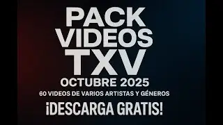 🎶 PACK DE VIDEOS TXV MIX OCTUBRE 2025! 🎶