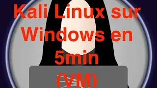Installe Kali linux sur Windows en 5min (vm)