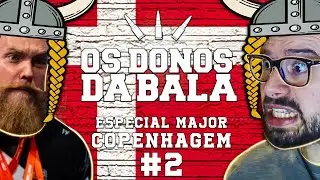 DONK? ZYWOO? MONESY? QUEM IRA VENCER O MAJOR? + REVIEW BR NO MAJOR! DONOS DA BALA ESPECIAL MAJOR #2
