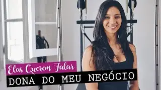 2° Edição | Elas Querem Falar #5: Dona do meu negócio | Jornalista Curiosa