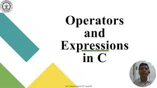 4: Operators and Expressions in C