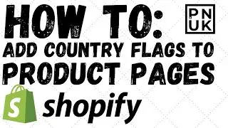 How To Add Unique Flags To Shopify Product Pages