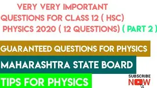 Class 12 HSC board exam 2020 - Class 12th Physics |Guaranteed Questions for Physics | physics tips 2