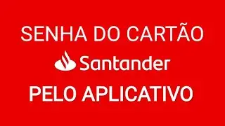 Como saber a senha do Cartão Santander