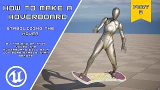 How to make a hoverboard! | Part 3 - Stabilizing | UE5 Tutorial