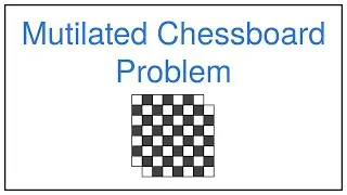 Mutilated Chessboard Problem — Tile Chessboard Without Two Opposite Corners With Dominoes