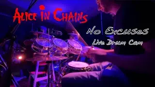 No Excuses by Alice In Chains (acoustic) - Live Drum Cam