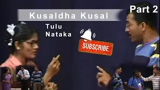 Kusaldha Kusal Tulu Comedy Nataka Part 2 | Naveen Padil | Devdas Kapikad | Arvind Bolar
