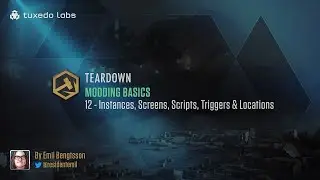 MODDING BASICS: 12 - Instances Screens Scripts Triggers and Locations