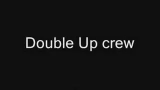 Double Up Crew