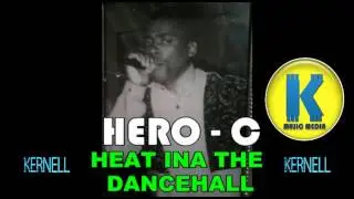 HERO C - HEAT INA THE DACEHALL