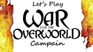 Let's Play War For the Overworld Campain part 1