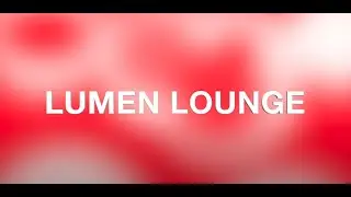 FORMING FRIDAYS #30 - THE LUMEN LOUNGE  - NEW EF ASYMMETRIC