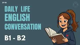 English Podcast for Learning English Intermediate: Grammar & Real Conversations!