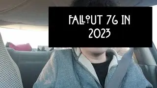 Fallout 76 in 2023