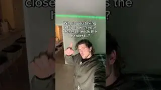 Where you taking a trip with your closest friends the hardest…?