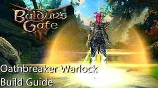 Baldur's Gate III - Oathbreaker Melee Warlock Build Guide