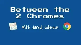 Between the 2 Chromes- Ep2