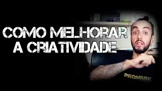 Como melhorar a criatividade - GUS CONDE