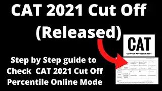 CAT 2021 Cut Off (Released) - How to Check Officially CAT 2021 Cut Off Percentile Online Mode