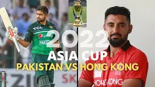 Asia Cup 2022 | Match 6 | Pakistan vs Hong Kong | Match Preview
