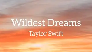 Taylor Swift - Wildest Dreams