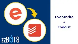 How to Sync Eventbrite Events over to Todoist Tasks | zzBots