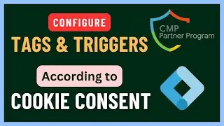 How to configure tags and triggers based on users cookie consent | Basic and Advanced Consent Mode