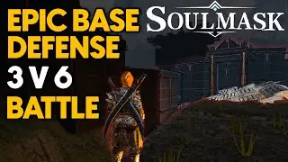 Epic 3v6 Base Defense - Iron vs. Steel Showdown: Soulmask Raid & PvP | Survival games