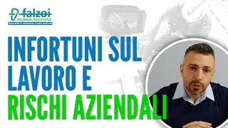 Infortunio sul lavoro e rischi aziendali | Falzoi Servizi - Alessandria