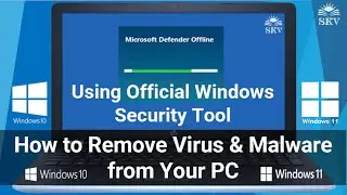 How to Remove Virus and Malware from Your Windows 11 PC using Official Windows Security Tool