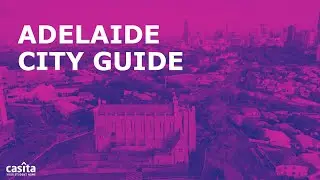 The Ultimate City Guide to Adelaide for International Students| Australia | Casita