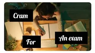 How to cram for an exam (@NAISHAACADEMY )