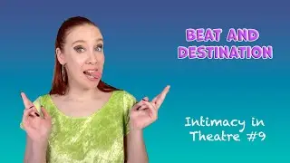 Beat and Destination (Intimacy in Theatre #9)