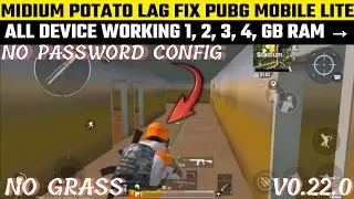 [0.22.0] Pubg lite lag fix config midium potato graphics 1 2 3 4 GB RAM DEVICE#pubglitelagfixconfig
