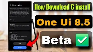 How to Download & install One Ui 8.5 Beta 4 📲 S25 & S24, S23 Series 🔥 Full Process All Samsung 