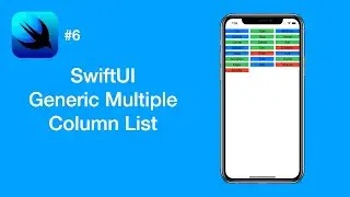 How to Make Generic Multiple Column List - SwiftUI #6 - iOS Programming