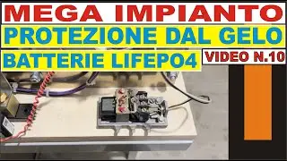 N.10 - MEGA PLANT - LIFEPO4 PROTECTION FROM FREEZING