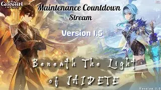 Live• : Maintenance Countdown Stream. Genshin Impact Version 1.5 (GLOBAL)