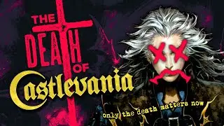 THE DEATH OF CASTLEVANIA | Lament of Innocence, Curse of Darkness and The Last Castlevania Games.