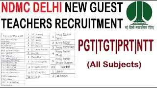 NDMC DELHI NEW GUEST TEACHERS RECRUITMENT 2024 | PGT, TGT, PRT, NTT & OTHERS, VACACNY NOTIFICATION