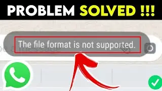How to fix this file format is not supported whatsapp problem solved | file format is not supported2