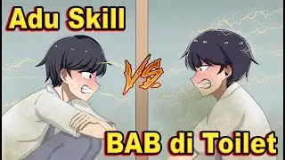 #21 || ADU SKILL BAB DI TOILET ADIT vs DIMAS - Animasi Sekolah Lucu Absurd SMA Kode Keras Cowok